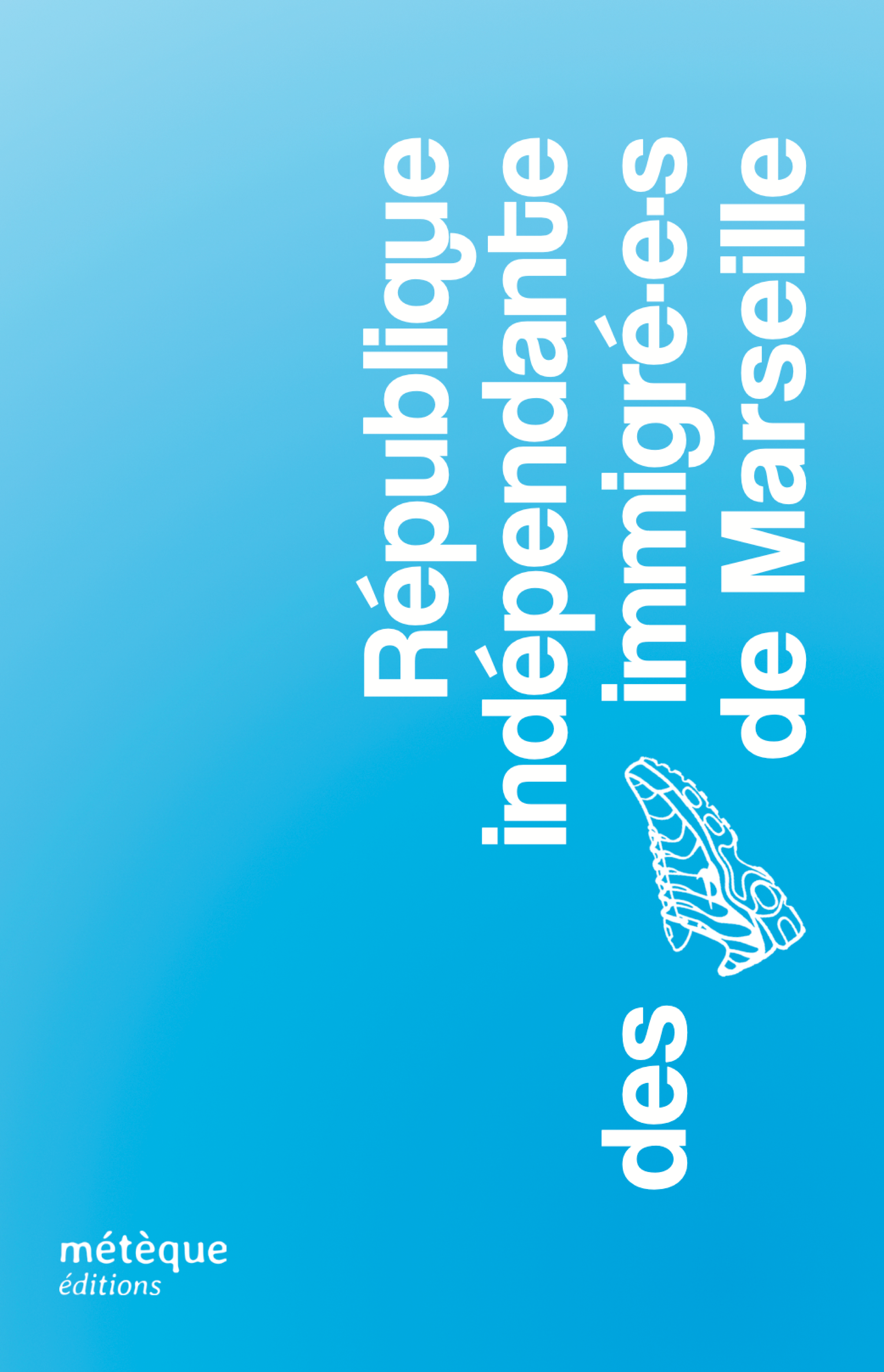 République indépendante des immigrées de Marseille
